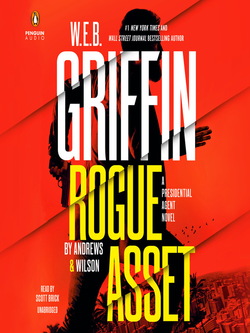 Title details for W. E. B. Griffin Rogue Asset by Andrews & Wilson by Brian Andrews - Available